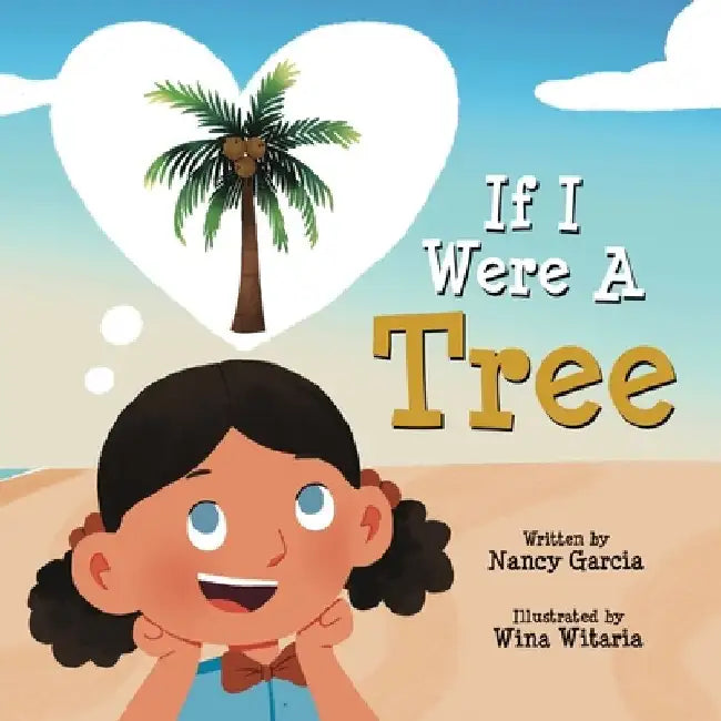 If I Were A Tree by Nancy Garcia