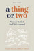 A Thing or Two: Nonno's Book of Stuff He's Learned. Plain Talk on Complex Topics by Marc Tunzi