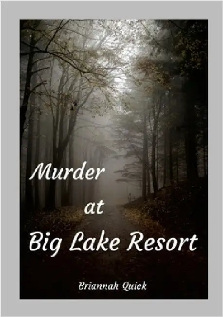 Murder at Big Lake Resort by Quick, Briannah