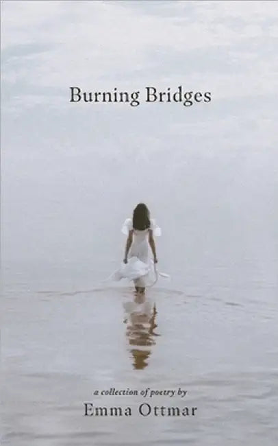 Burning Bridges by Emma Ottmar