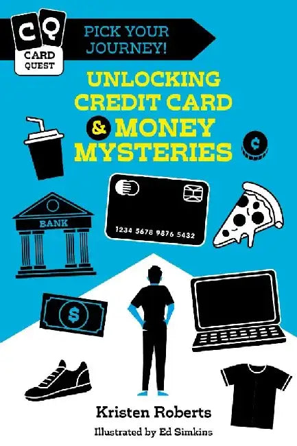 Card Quest: Unlocking Credit Card & Money Mysteries by Kristen Roberts