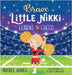 Brave Little Nikki Learns to Cheer: This is the inspiring story of a petite young girl's unrelenting perseverance to find a sport where she would shin by Nicole Hines