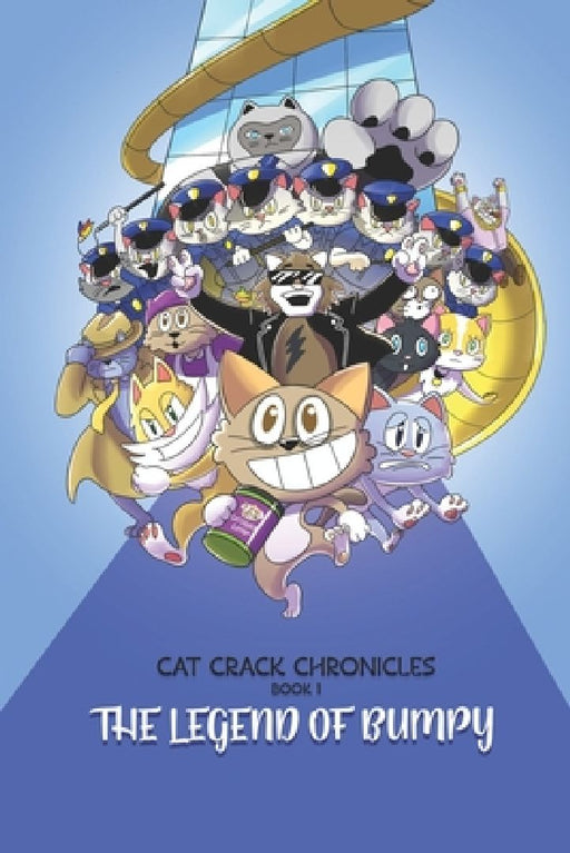 The Legend of Bumpy (Cat Crack Chronicles Book 1) by David Chiu