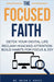 The Focused Faith by Brian Bovee