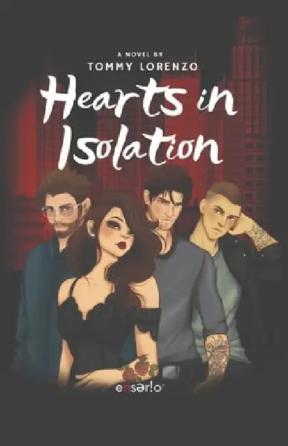 Hearts in Isolation by Tommy Lorenzo