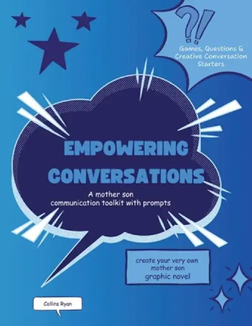 Empowering Conversations: A Mother Son Communication Toolkit with Prompts by Collins Ryan