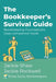The Bookkeeper's Survival Guide: Bookkeeping Foundations class companion book by Jackie Shaw