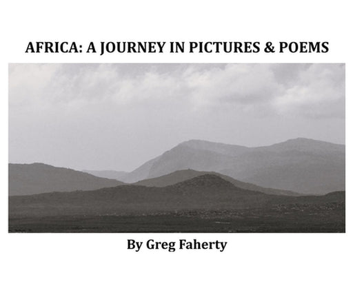 Africa: A Journey in Pictures & Poems by Greg Faherty