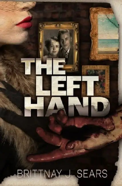 The Left Hand by Brittnay J. Sears