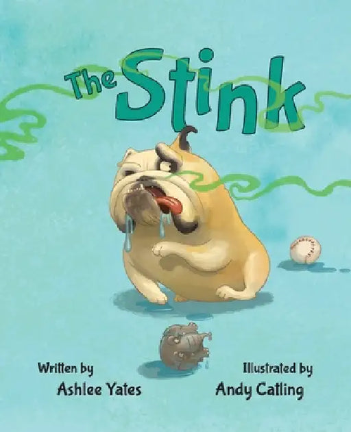 The Stink by Ashlee Yates, Andy Catling