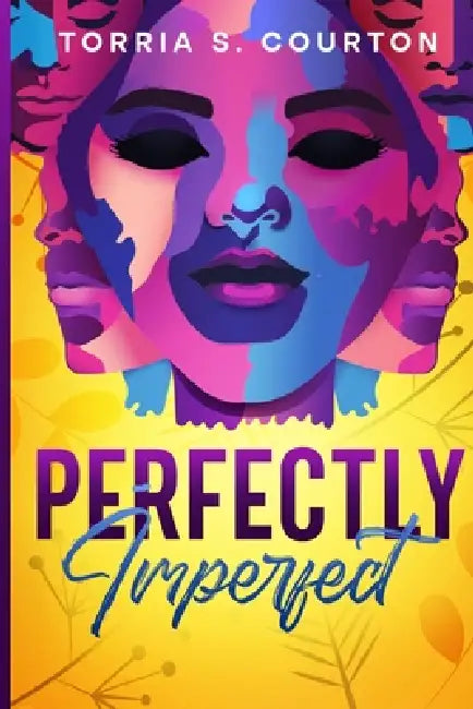 Perfectly ImPerfect by Torria S. Courton
