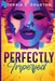 Perfectly ImPerfect by Torria S. Courton