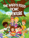 The Happy Food Picnic Adventure by Julia Berdichevskaya