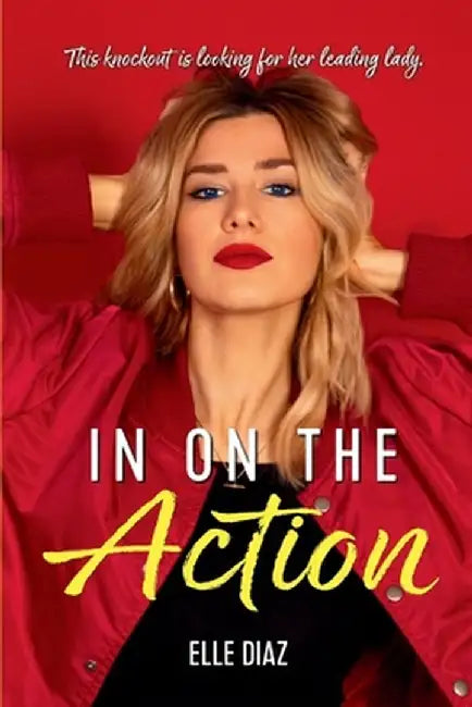 In On the Action by Elle Diaz