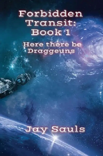 Forbidden Transit: Book 1 by Jay Sauls
