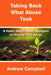 Taking Back What Abuse Took: A Public Health Based Approach to Healing From Abuse by Andrew Campbell