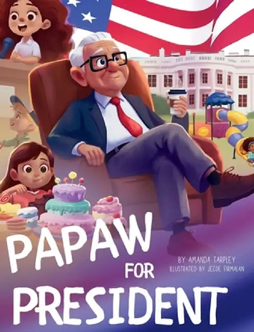 Papaw for President by Amanda Tarpley