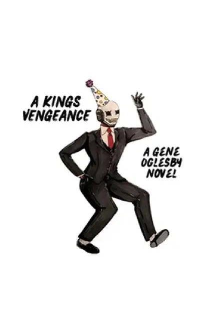 A King's Vengeance by Gene Oglesby