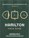 Hamilton Field Guide: Men's Non-Electric Wristwatches 1917-1969 by Andrew Krug
