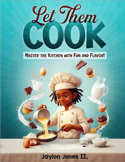 Let Them Cook by II Jones Jaylon