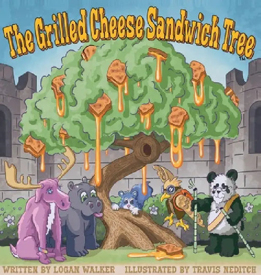 The Grilled Cheese Sandwich Tree by Logan Walker, Travis Neditch