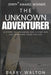 The Unknown Adventurer: A Story of Dreaming Big, Living Big and Learning From Failure by Barry Walton