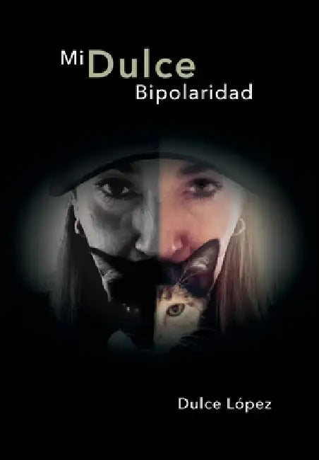 Mi Dulce Bipolaridad by Dulce López
