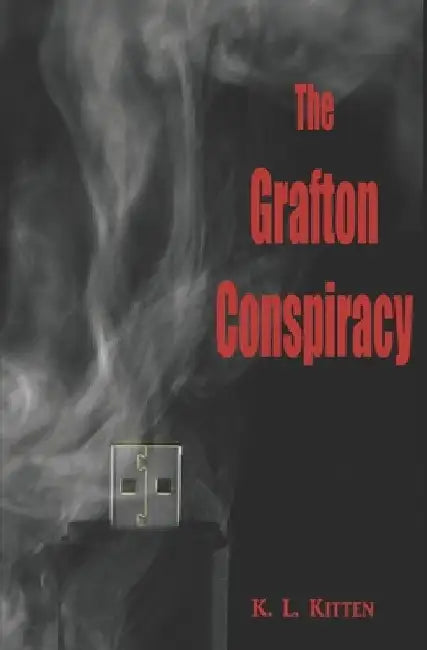 The Grafton Conspiracy by K. L. Kitten
