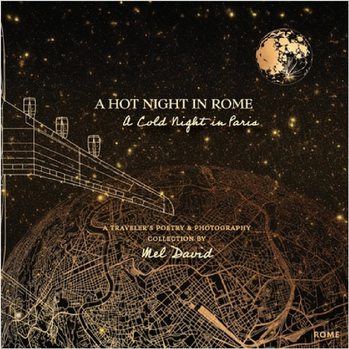 A Hot Night in Rome, a Cold Night in Paris by Mel David