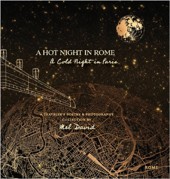 A Hot Night in Rome, a Cold Night in Paris by Mel David