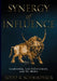 Synergy of Influence: Leadership, Law Enforcement and the Media by Todd R. Schmaderer