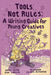 Tools, Not Rules: A Writing Guide for Young Creatives by Pj Gardner