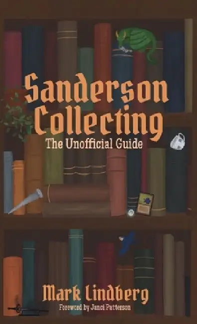 Sanderson Collecting by Mark A. Lindberg