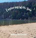 Exploring With You by Kelsey Hatzinger
