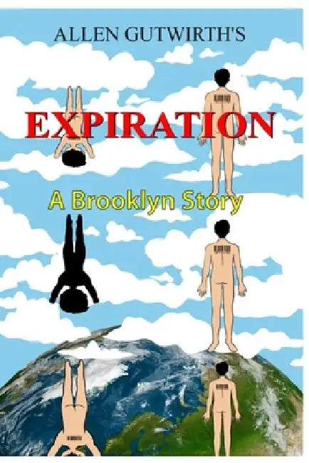 Expiration--A Brooklyn Story by Allen Gutwirth
