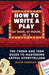 How to Write a Play: The Tween and Teen Guide to Mastering Artful Storytelling by David Dubczak