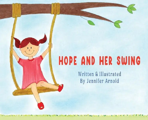 Hope and Her Swing by Jennifer Arnold