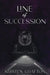 Line of Succession by Kristen Grafton