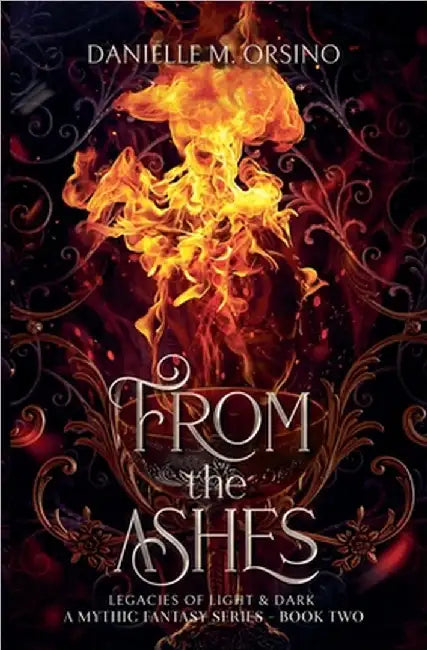 From the Ashes, Book 3 by Danielle M. Orsino