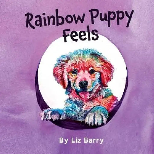 Rainbow Puppy Feels by Liz Barry