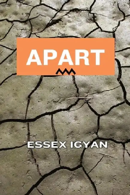 Apart by Essex Igyan