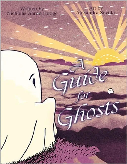 A Guide for Ghosts by Hodge, Nicholas Aaron
