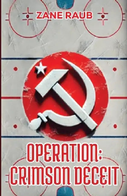 Operation: Crimson Deceit by Zane Raub