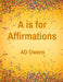 A is for Affirmations by Ad Owens