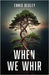 When We Whir by Begley, Ennis