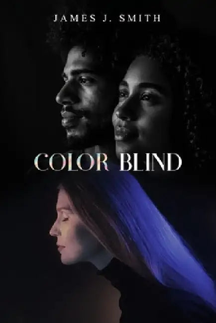 Color Blind by James J. Smith