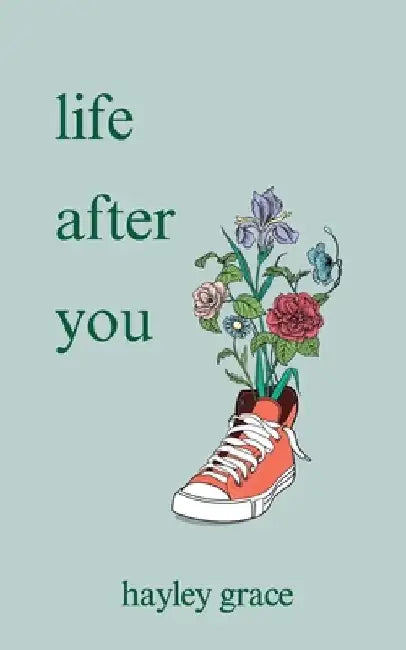 life after you by Hayley Grace