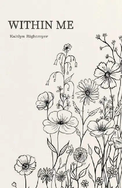 Within Me by Kaitlyn Rightmyer