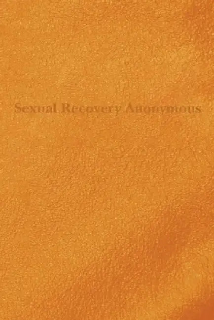 Sexual Recovery Anonymous by Inc Sra Gsb