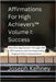 Affirmations For High Achievers(TM) Volume I - Success: Manifest Big Dreams Through 160 Affirmations and Corresponding Piano Compositions by Kenney, Joseph